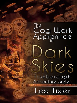 cover image of The Cog Work Apprentice in Dark Skies